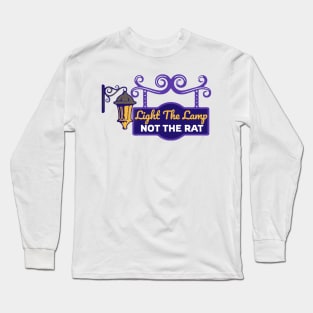 Light The Lamp Not The Rat Long Sleeve T-Shirt